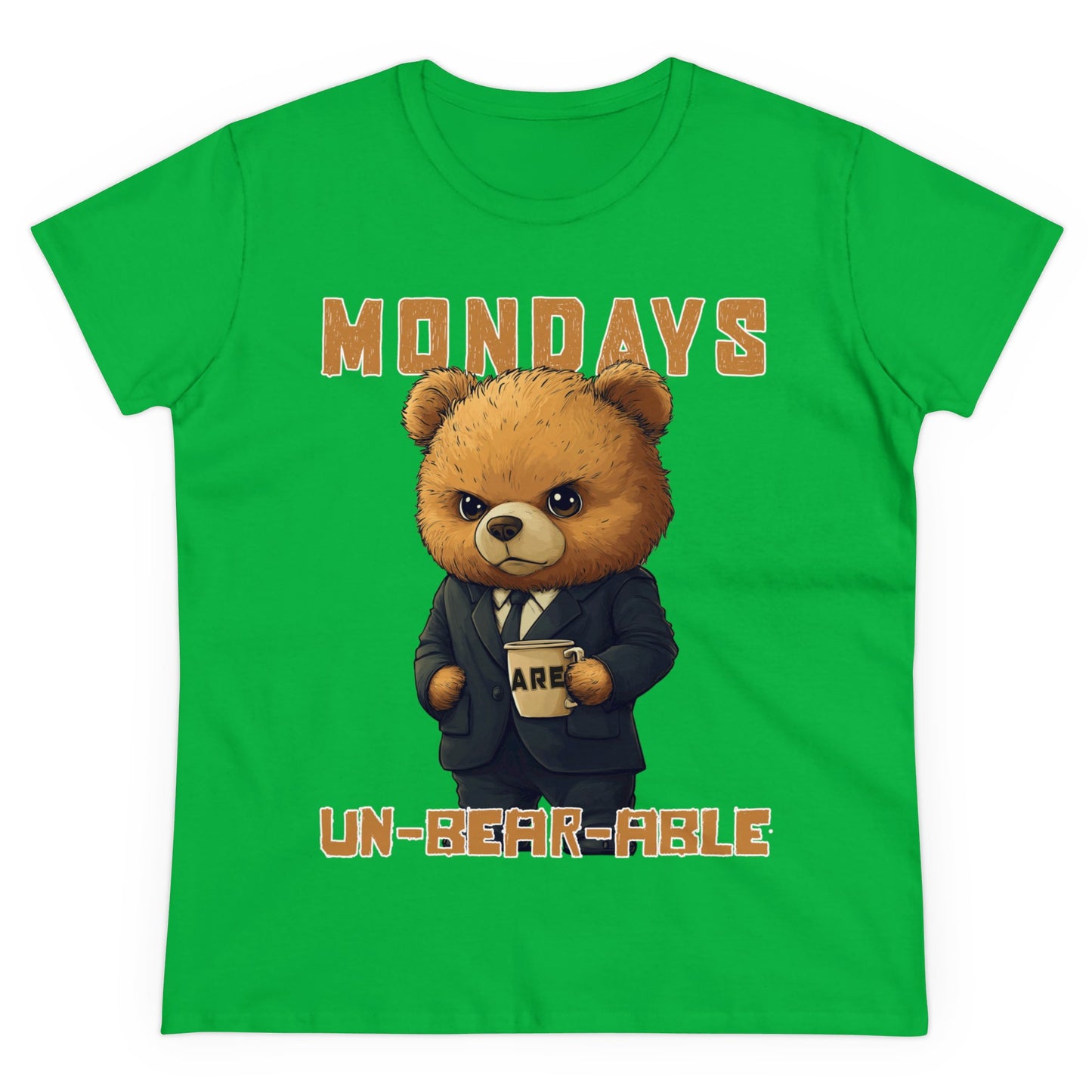 Mondays are Un-bear-able - Women's Midweight Cotton Tee