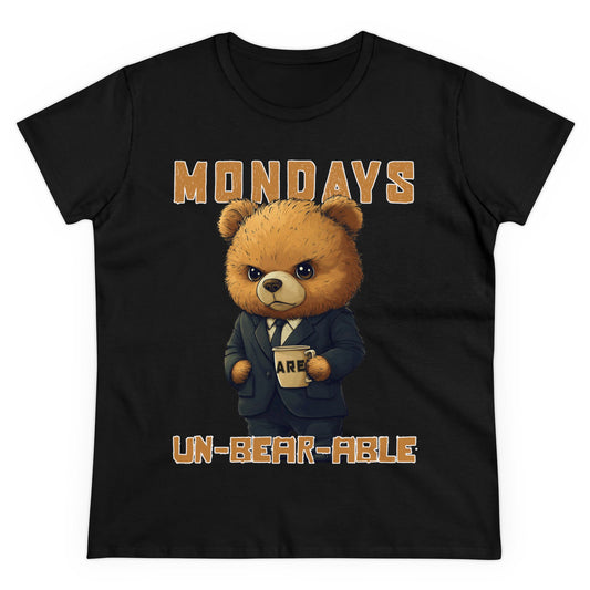 Mondays are Un-bear-able - Women's Midweight Cotton Tee