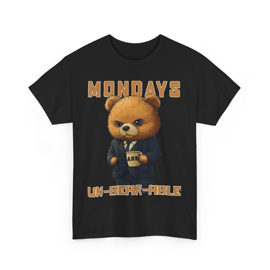 Mondays are Un-bear-able - Unisex Heavy Cotton Tee